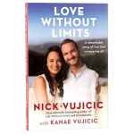 Love Without Limits (with Kanae Vujicic)